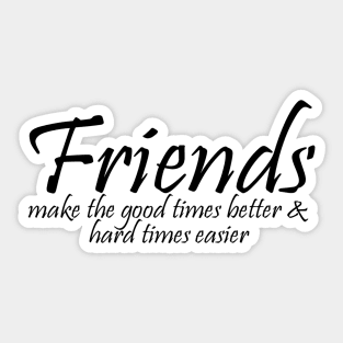 Good Friends for Life Sticker